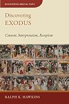 Discovering Exodus: Content, Interpretation, Reception (Discovering Biblical Texts (DBT))