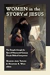 Women in the Story of Jesus: The Gospels through the Eyes of Nineteenth-Century femail Biblical Interpreters
