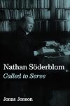 Nathan Söderblom: Called to Serve
