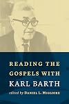 Reading the Gospels with Karl Barth
