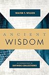 Ancient Wisdom: An Introduction to Sayings Collections