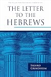 The Letter to the Hebrews (The Pillar New Testament Commentary (PNTC))