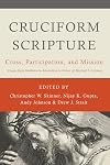 Cruciform Scripture: Cross, Participation, and Mission