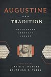 Augustine and Tradition: Influences, Contexts, Legacy