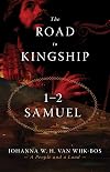 The Road to Kingship: 1–2 Samuel (A People and a Land, 2)