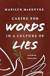Caring for Words in a Culture of Lies, 2nd ed