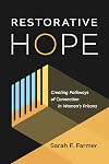 Restorative Hope: Creating Pathways of Connection in Womenβs Prisons