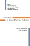Other in Second Temple Judaism: Essays in Honor of John J. Collins