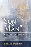 "Son of Man": Early Jewish Literature (Volume 1)