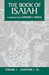 The Book of Isaiah, Vol. 1: Chapters 1-18 (The New International Commentary on the Old Testament)