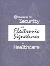 ASTM standards for security and electronic signatures in healthcare