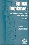 Spinal Implants: Are We Evaluating Them Properly? (Astm Special Technical Publication)
