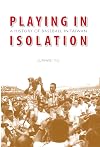 Playing in Isolation: A History of Baseball in Taiwan