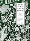 Making Nature, Shaping Culture: Plant Biodiversity in Global Context (Our Sustainable Future)