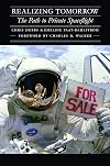 Realizing Tomorrow: The Path to Private Spaceflight (Outward Odyssey: A People's History of Spaceflight)