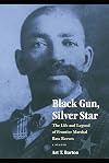 Black Gun, Silver Star: The Life and Legend of Frontier Marshal Bass Reeves (Race and Ethnicity in the American West)