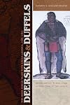 Deerskins and Duffels: The Creek Indian Trade with Anglo-America, 1685-1815