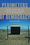 Perimeters of Democracy: Inverse Utopias and the Wartime Social Landscape in the American West