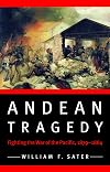 Andean Tragedy: Fighting the War of the Pacific, 1879-1884 (Studies in War, Society, and the Military)