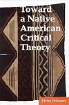 Toward a Native American Critical Theory