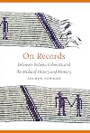 On Records: Delaware Indians, Colonists, and the Media of History and Memory