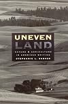 Uneven Land: Nature and Agriculture in American Writing
