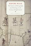 Before Boas: The Genesis of Ethnography and Ethnology in the German Enlightenment (Critical Studies in the History of Anthropology)