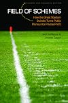 Field of schemes : how the great stadium swindle turns public money into private profit