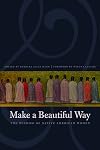 Make a Beautiful Way: The Wisdom of Native American Women