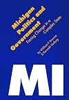 Michigan Politics and Government: Facing Change in a Complex State (Politics and Governments of the American States)