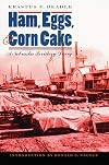 Ham, Eggs, and Corn Cake: A Nebraska Territory Diary