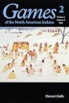 Games of the North American Indian, Volume 2: Games of Skill