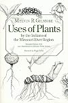 Uses of Plants by the Indians of the Missouri River Region
