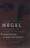 Lectures on the History of Philosophy, Volume 3: Medieval and Modern Philosophy