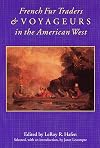 French Fur Traders and Voyageurs in the American West