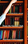 From the Garden Club: Rural Women Writing Community