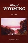 History of Wyoming (Second Edition)