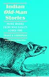Indian Old-Man Stories: More Sparks from War Eagle's Lodge-Fire