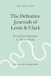 The Definitive Journals of Lewis and Clark, Vol 4: From Fort Mandan to Three Forks (The Nebraska Edition, Vol 4)