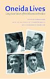Oneida Lives: Long-Lost Voices of the Wisconsin Oneidas