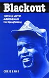 Blackout: The Untold Story of Jackie Robinson's First Spring Training