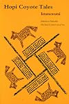 Hopi Coyote Tales: Istutuwutsi (American Tribal Religions)