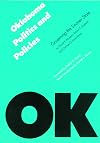 Oklahoma Politics and Policies: Governing the Sooner State (Politics and Governments of the American States)
