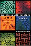 Indigenous American Women: Decolonization, Empowerment, Activism (Contemporary Indigenous Issues)
