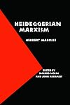 Heideggerian Marxism (European Horizons)