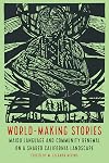 World-Making Stories: Maidu Language and Community Renewal on a Shared California Landscape