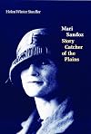 Mari Sandoz: Story Catcher of the Plains