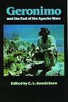 Geronimo and the End of the Apache Wars