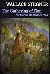 The Gathering of Zion: The Story of the Mormon Trail