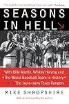 Seasons in Hell: With Billy Martin, Whitey Herzog and "The Worst Baseball Team in History"--the 1973-1975 Texas Rangers